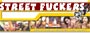 Check out Street Fuckers